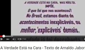 ARNALDO JABOR, A VERDADE ESTÁ NA CARA, YOUTUBE 1