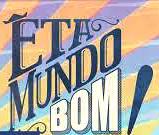 eta mundo bom